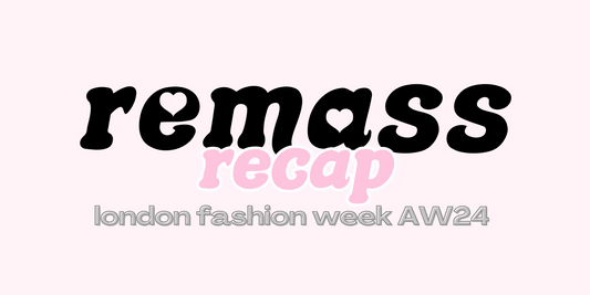 remass recap: LFW AW24
